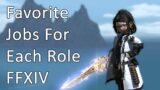 My Favorite Jobs For Each Role – FFXIV