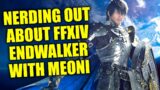 Nerding Out about Final Fantasy XIV Endwalker with @Meoni