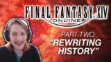 Reacting to FINAL FANTASY XIV Documentary Part #2 – "Rewriting History"