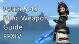 Relic Weapon Guide | Patch 5.45 – FFXIV
