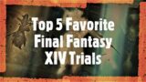 Top 5 Favorite Final Fantasy XIV Trials Pre-Endwalker