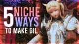 5 Niche Ways to Make Gil in FFXIV ! | Gilmaking Guides 5.58 | FFXIV