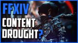 Does Content Drought Exist In FFXIV? | My Thoughts & Community Feedback