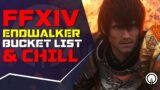 🔴FFXIV Endwalker Bucket List & Chill Stream | New Players Welcome