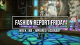 FFXIV: Fashion Report Friday – Week 188 : Theme : Impaired Visionary