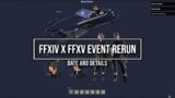 FFXIV: Final Fantasy 15 Event Rerun Details!
