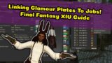 FFXIV Glamour Guide – Linking Glamour Plates To Jobs !