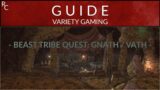 FFXIV – Guide – Beast Tribe Quest – The Naming of Vath – No Commentary
