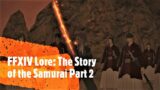 FFXIV Lore: The Story of the Samurai Part 2 (Stormblood)