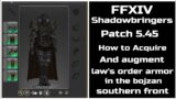FFXIV Shadowbringers patch 5.45 How to acquire and augment the law's order armor in bojza