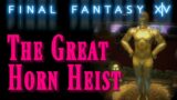 FFXIV: The Great Horn Heist (Guide/Walkthrough)