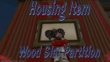 [FFXIV] Wood Slat Partition Housing Item