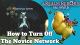 FINAL FANTASY XIV How to Turn Off Novice Network