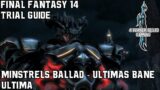 Final Fantasy 14 – A Realm Reborn – The Minstrel's Ballad – Ultima's Bane – Trial Guide