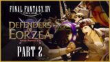 Final Fantasy XIV: DEFENDERS OF EORZEA Playthrough | Part 2 | Revolution