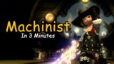 Machinist In 3 Minutes – FFXIV