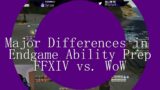 Major Differences in Endgame Prep FFXIV vs WoW