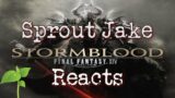 Sprout Jake Reacts to Final Fantasy XIV: Stormblood Trailer