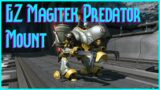 EZ Magitek Predator Mount! | Solo FFXIV Mount Farm