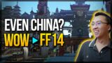 Even China's WoW players are moving to FFXIV. GLOBAL DOMINATION?