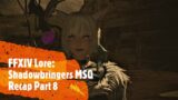 FFXIV Lore: Shadowbringers MSQ Recap Part 8 Master Matoya