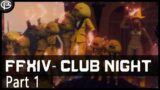 FFXIV – Preach's Club Night – Part 1