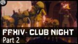 FFXIV – Preach's Club Night – Part 2