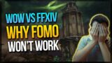 FOMO Won't Beat FFXIV Endwalker. WoW Players Turned Against You!