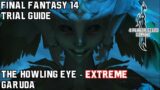 Final Fantasy 14 – A Realm Reborn – The Howling Eye (Extreme) – Trial Guide