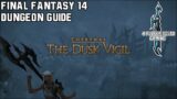 Final Fantasy 14 – Heavensward – The Dusk Vigil – Dungeon guide