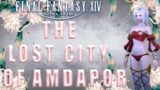 [Final Fantasy XIV] Гайд: The Lost City of Amdapor