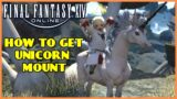 How To Get The Unicorn Mount! Final Fantasy 14 Online