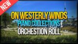 On Westerly Winds (Piano Collections) Orchestrion Roll ★ FFXIV Music