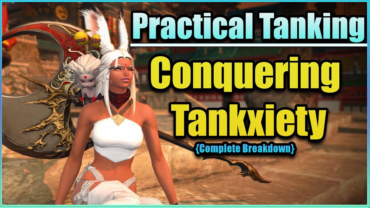 Practical FFXIV Tank Guide, Conquering Your Tankxiety!