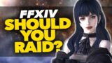 Should You Raid in FFXIV?