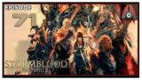 CohhCarnage Plays FFXIV: Stormblood – Episode 71