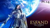Esfand Plays – Final Fantasy XIV Online [PART 14]