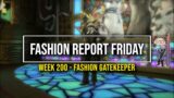 FFXIV: Fashion Report Friday – Week 200 : Theme : Fashion Gatekeeper
