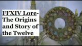 FFXIV Lore-  Understanding the Twelve