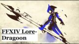 FFXIV Lore-  What it Means to be a Dragoon