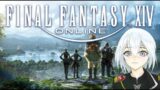 Final Fantasy XIV Online – Wandering Around【Vtuber】MMORPG