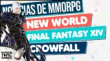 Noticias de MMORPG 💥 Novedades NEW WORLD ▶ CROWFALL   ▶ FINAL FANTASY XIV ENDWALKER ▶ Y más!