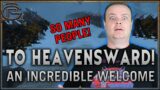 Onward To HEAVENSWARD – What an INCREDIBLE Welcome!
