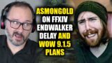 Rurikhan Reacts to Asmongold's Thought's on FFXIV Endwalker Delay and WoW 9.1.5 Plans