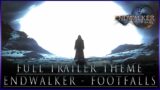 【FFXIV】Full Trailer -Footfalls- BGM ONLY 歌詞付き【ENDWALKER】