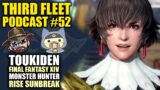 3rd Fleet Episode 52 | Toukiden, FFXIV & Monster Hunter Rise Sunbreak