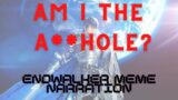 Am I the A**hole ? Final Fantasy XIV Endwalker Meme Narration