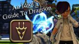 An Idiot's Guide to Dragoon! | FFXIV Shadowbringers | 5.55