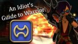 An Idiot's Guide to Warrior! | FFXIV Shadowbringers | 5.55