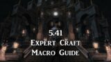 FFXIV 5.41: Expert Craft Macro Presentation! Sharing 25 macros!